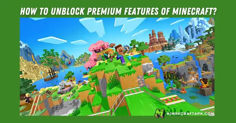 Unlock Premium Features of Minecraft